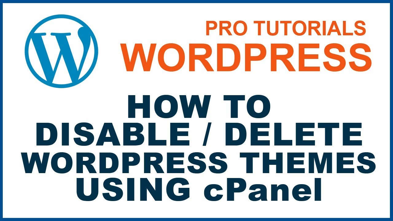 ลบ theme wordpress  Update New  How to manually Disable WordPress Themes using cPanel | Delete or Disable WordPress Theme