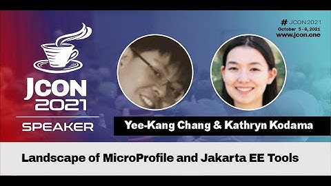 Landscape of MicroProfile and Jakarta EE Tools | YK Chang, Kathryn Kodama (EN)