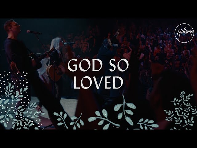 God So Loved - Hillsong Worship class=