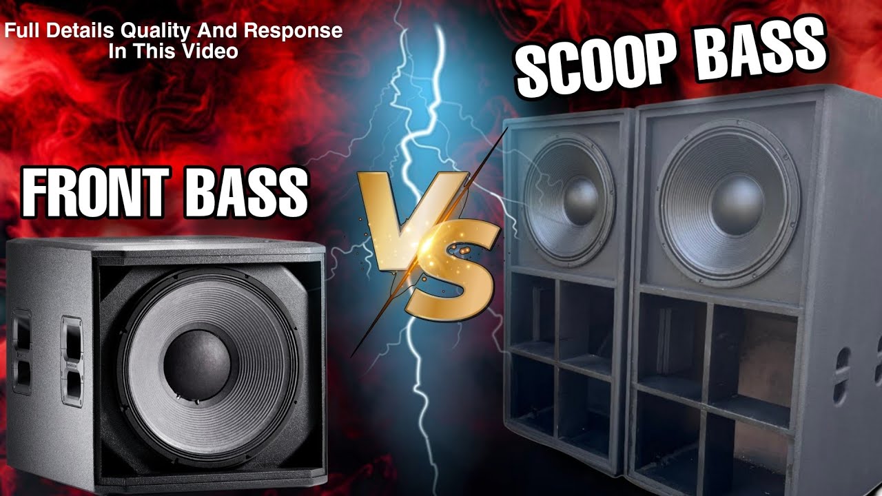 Scoop bass Vs Front Bass / दोनो में कौन ज़्यादा बेस्ट हैं |