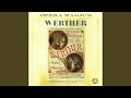 Miniature de la vidéo de la chanson Werther : Acte I. « Rêve ! Extase ! Bonheur ! » (Werther, Charlotte) / « Charlotte ! Charlotte ! Albert Est De Retour ! » (Le Bailli, Charlotte, Werther)