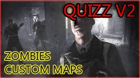 Nazi Zombies Custom Map: QUIZZ V2