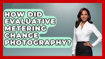 How Did Evaluative Metering Change Photography? - Image Review Studio