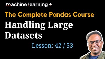 Handling Large Datasets in Pandas | #42 of 53: The Complete Pandas Course