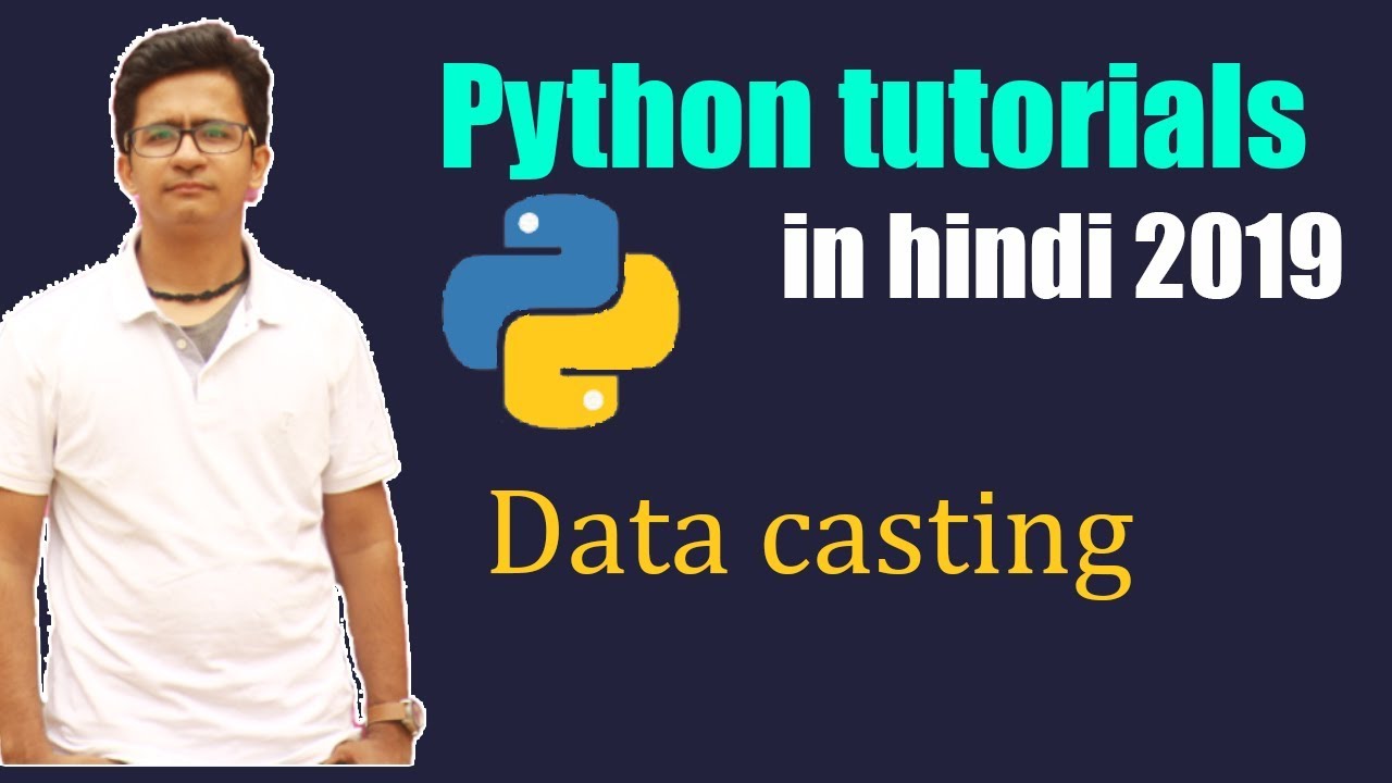 Casting of Datatypes | Python tutorials in Hindi 2019 - YouTube