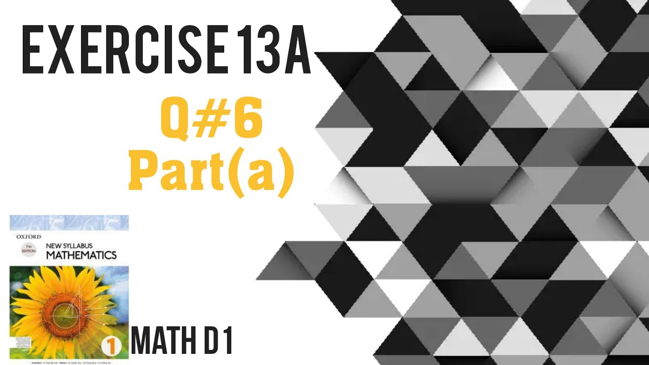Exercise 13A | Q#6(a) solution | part-a | Oxford(new Syllabus) #MathD1 ...