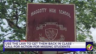 Use the Law to Get Them Back in Class - Call for Action for Missing Students | TVJ News