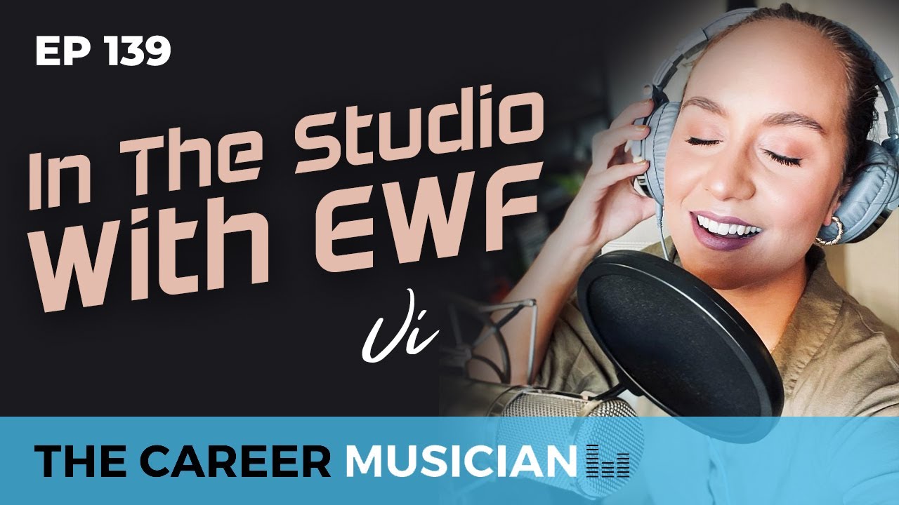 The Career Musician Episode 139: Vi, in the studio with EWF