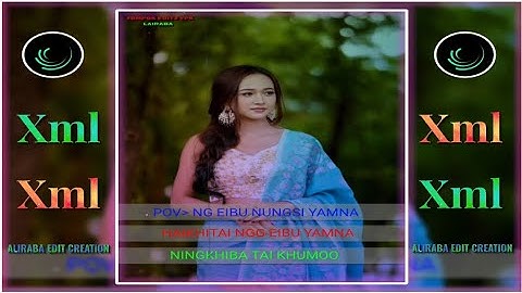 XML FILE 🥀 MANIPURI NEW VIDEO WHATSAPP STATUS 🔰 XML 🥀💔😔🥹