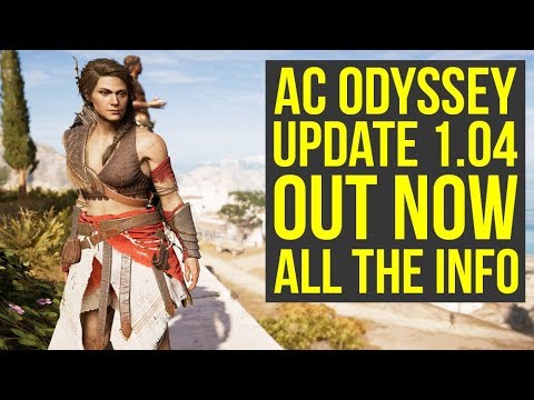 Assassin&rsquo;s Creed Odyssey Update 1.04 OUT NOW - Major System Not Working & More (AC Odyssey Update)