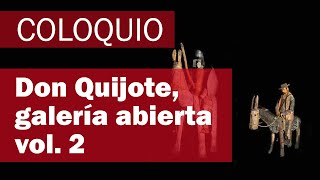 Don Quijote, galería abierta vol. 2 | Coloquio