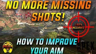 How to Improve Your Aim | Apex Legends Tips and Tricks| How to be 100% Accurate and Outgun!