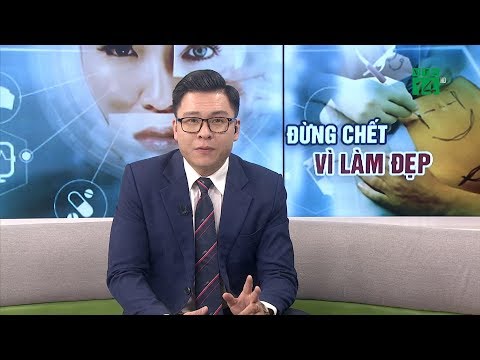 #1 Đừng chết vì làm đẹp | VTC14 Mới Nhất