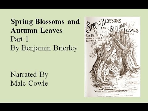 Spring Blossoms and Autumn Leaves   Part 1 by Benjamin Brierley - YouTube Malc Cowle