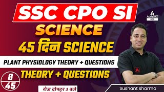 SSC CPO SI | SSC CPO Science Class by Sushant Sharma | Plant Physiology #8