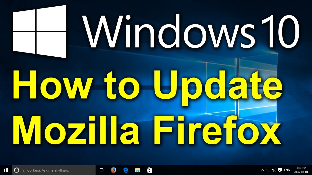 ✔️ Windows 10 - How to Update Mozilla Firefox