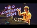 Top 10 Loopstation Drops ! | MB14, Saro, Dr.Nape...|