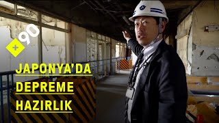 Japonya depreme nasıl hazırlanıyor? | 