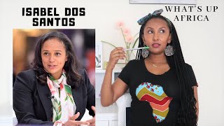 ISABEL DOS SANTOS: Richest woman in Africa // leaked documents//embezzling Angola // Wongel Zelalem