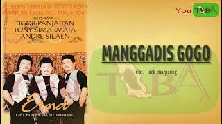 MANGGADIS GOGO - Lagu Batak Tempo Dulu