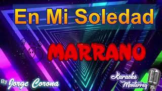 Karaoke Monterrey - Grupo Marrano - En Mi Soledad