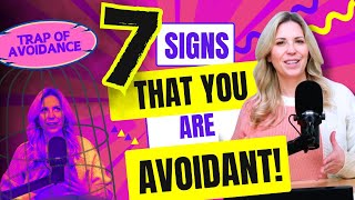 The Trap of Avoidance / 7 Signs That You Are Avoidant! | Developing Potential E103