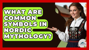 What Are Common Symbols in Nordic Mythology? - Unmapping Scandinavia