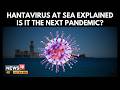 What Is Hantavirus? | Is It the Next Pandemic? | Atleast 3 Dead | MV Hondius Crisis | N18G | 4K