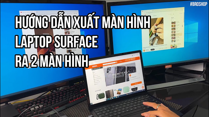 Hướng dẫn xuất màn hình laptop ra màn hình khác