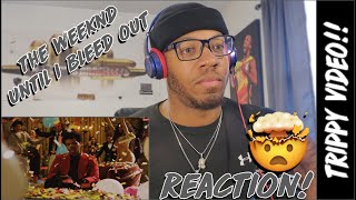 THE WEEKND TOUCHES ALL YOUR EMOTIONS | The Weeknd - Until I Bleed Out (Official Video) | REACTION!!