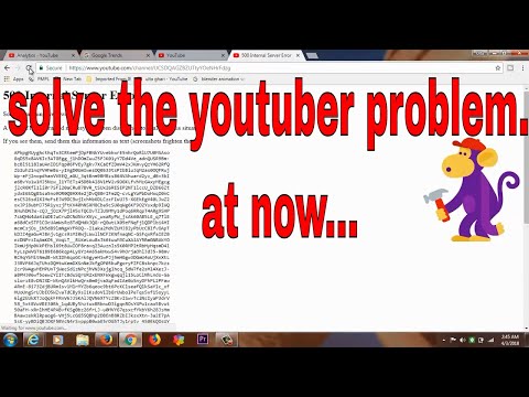 How to YouTube solve the problem#500 Internal Server Error #what happen on youtube @3/04/2018 ?