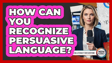 How Can You Recognize Persuasive Language?