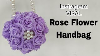 DIY Flower Handbag Tutorial|| Diy Rose Flower Handbag Tutorial|| Viral Rose bag Tutorial 
