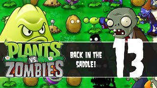 Plants vs Zombies, Episode 13 - Back in the Saddle!