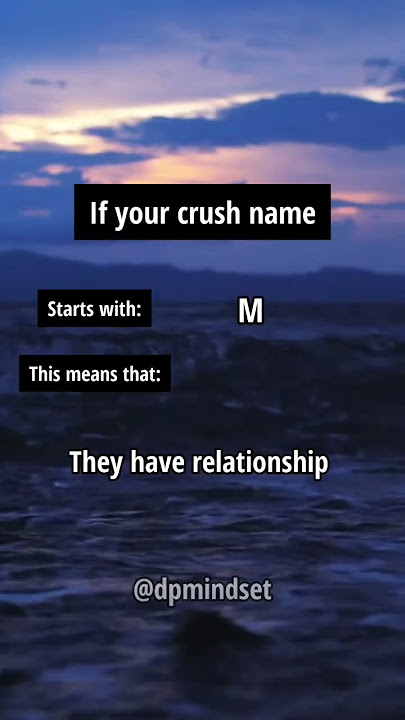 If your crush name starts with... this means that.. #shorts