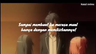 Kata2 Hikigaya Hachiman. Hanya ingin ketulusan