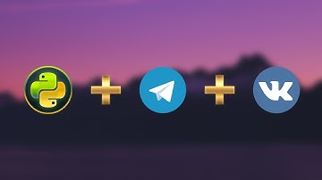КАК ОБЪЕДИНИТЬ ДВУХ БОТОВ ВК и Telegram на Python