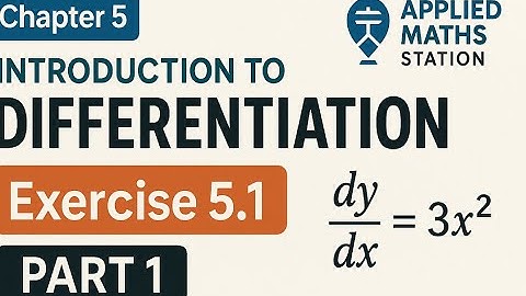 Introduction to Chapter 5: Differentiation | Class 12 Applied Maths | Exercise 5.1 Part 1 Solutions