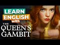 Learn English with The Queen's Gambit