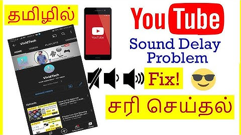 How to Fix Sound Delay Problem in YouTube Mobile Tamil | VividTech