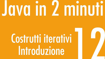 Iterative constructs - Introduction - Java in 2 minutes #12