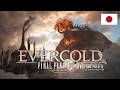 FINAL FANTASY XIV: EVERCOLD - Extended Teaser Trailer
