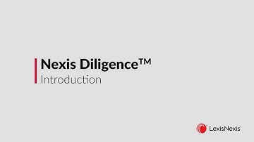 Introduction to Nexis Diligence
