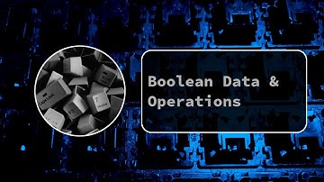 Boolean Data & Operations