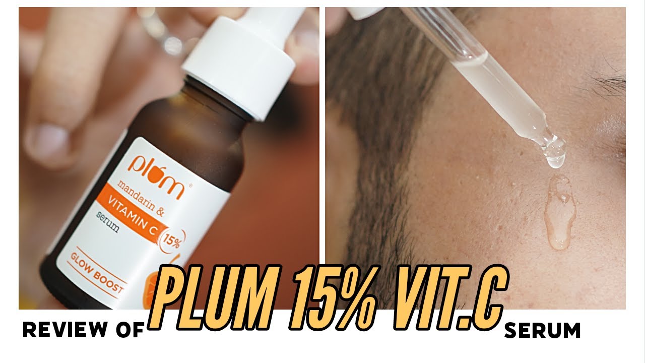 Plum 15 Vitamin C Serum Detailed Review YouTube