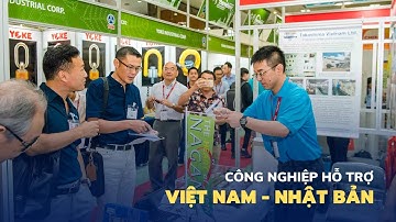 Đòn bẩy cho doanh nghiệp tham gia vào chuỗi cung ứng sản phẩm công nghiệp hỗ trợ Nhật Bản