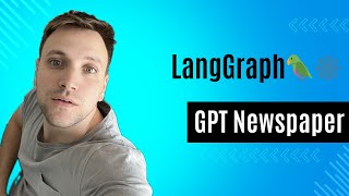 Exploring Flow Engineering with LangGraph | GPT Newspaper