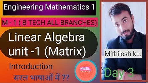 Lec 3 || Linear Algebra ( Matrix) || Engg. math (gate exam) by Mithilesh