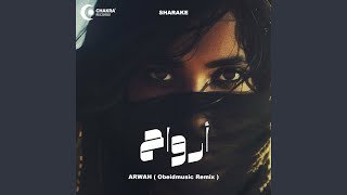 Arwah | رواح (Obeidmusic Remix)