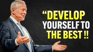 Develop Yourself to Your Best - Brian Tracy Motivation